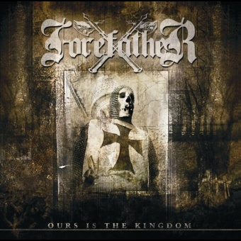 FOREFATHER Ours is the kingdom [CD]